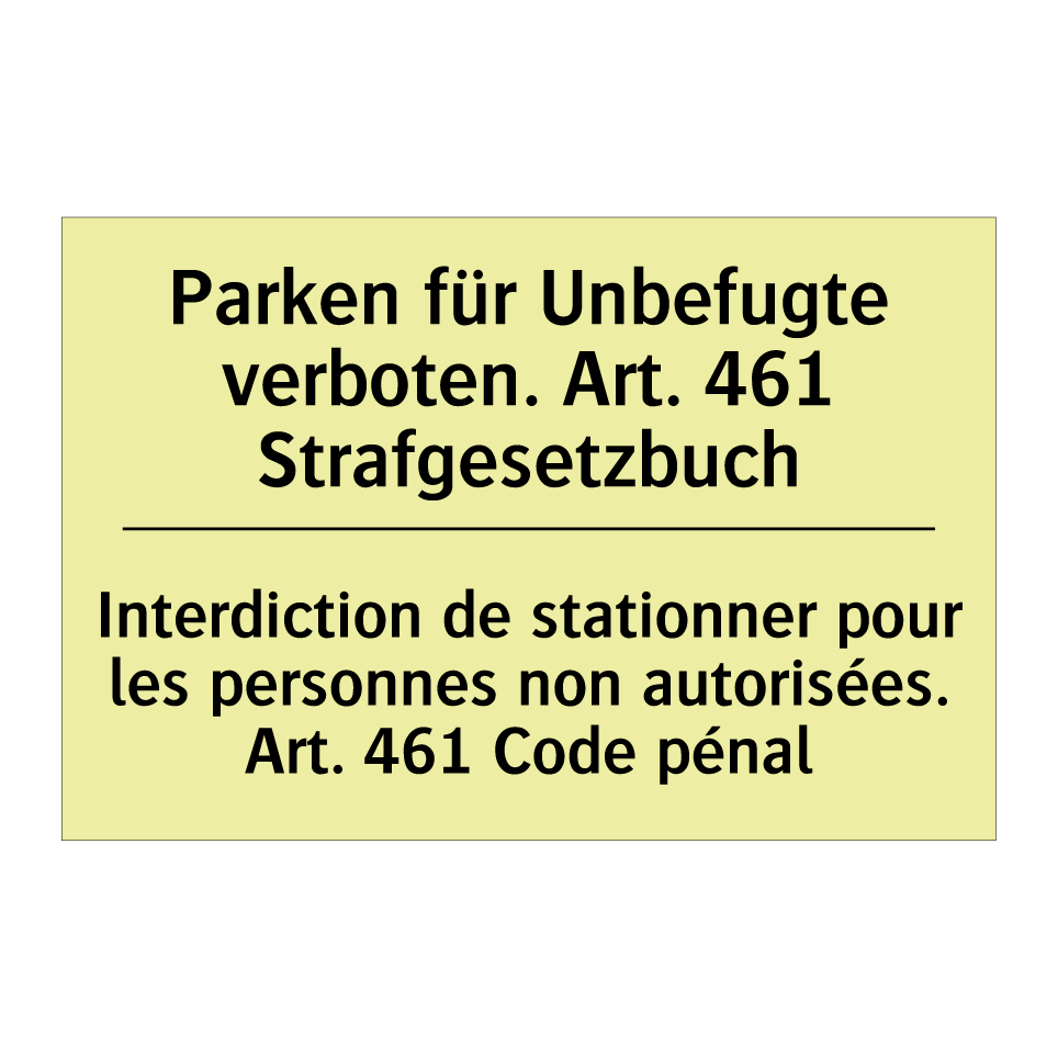 Parken für Unbefugte verboten. /.../ - Interdiction de stationner pour /.../