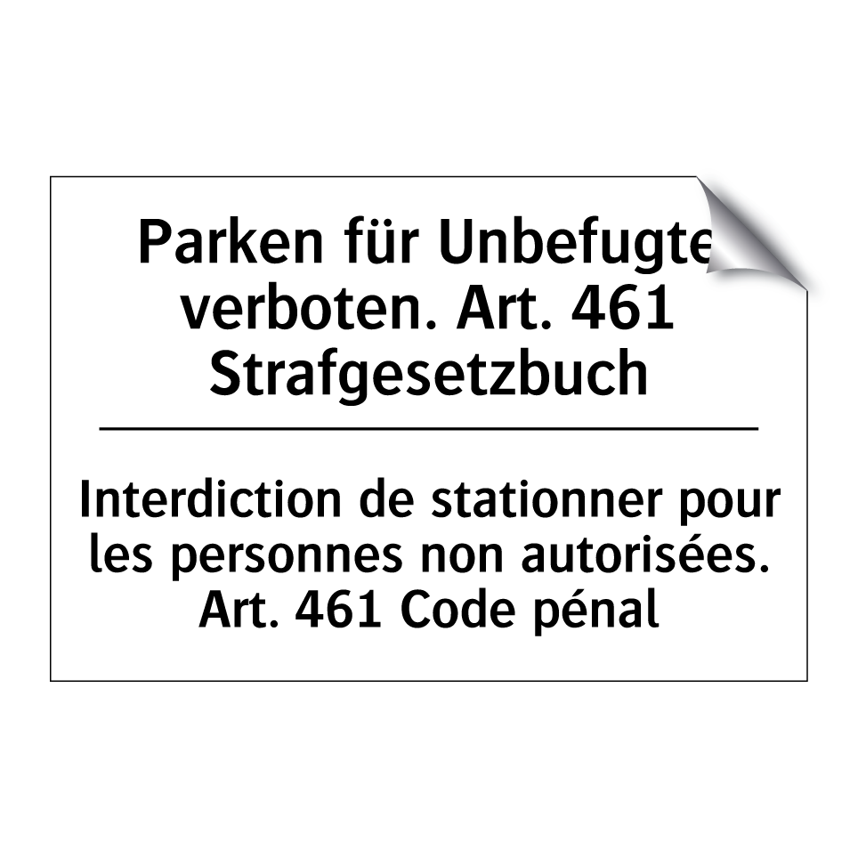 Parken für Unbefugte verboten. /.../ - Interdiction de stationner pour /.../