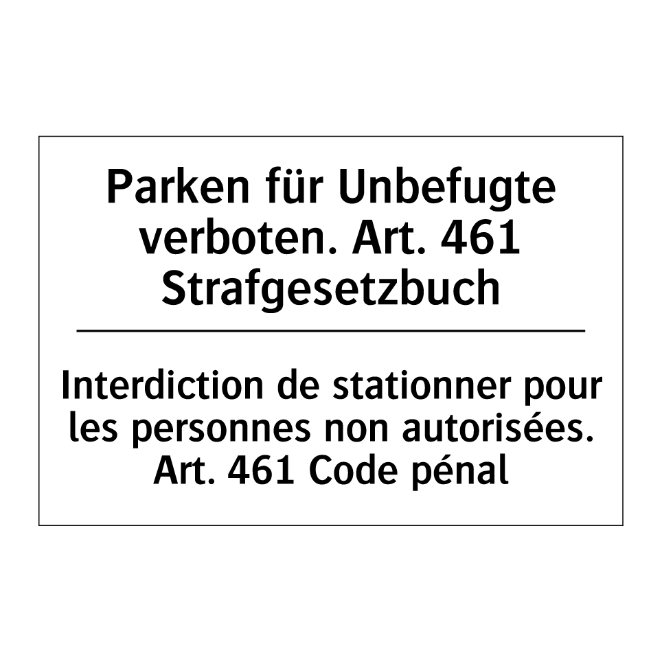 Parken für Unbefugte verboten. /.../ - Interdiction de stationner pour /.../