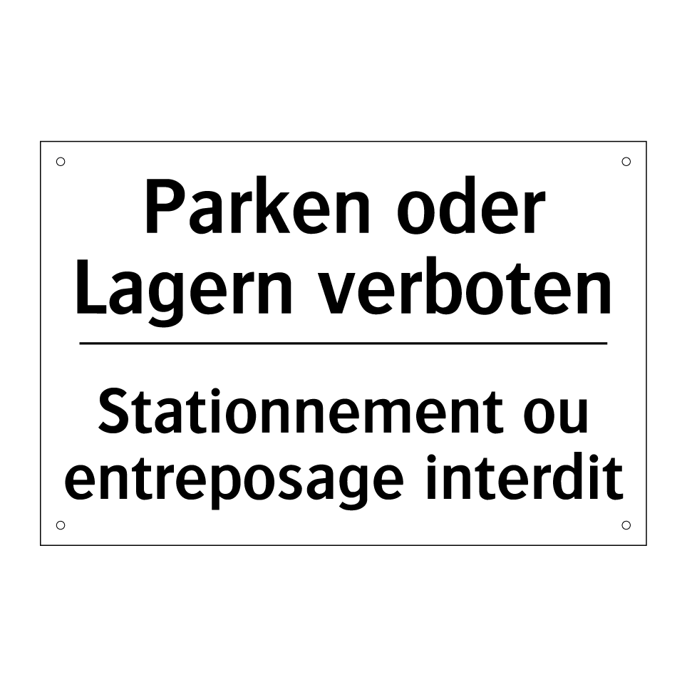 Parken oder Lagern verboten - Stationnement ou entreposage interdit /.../