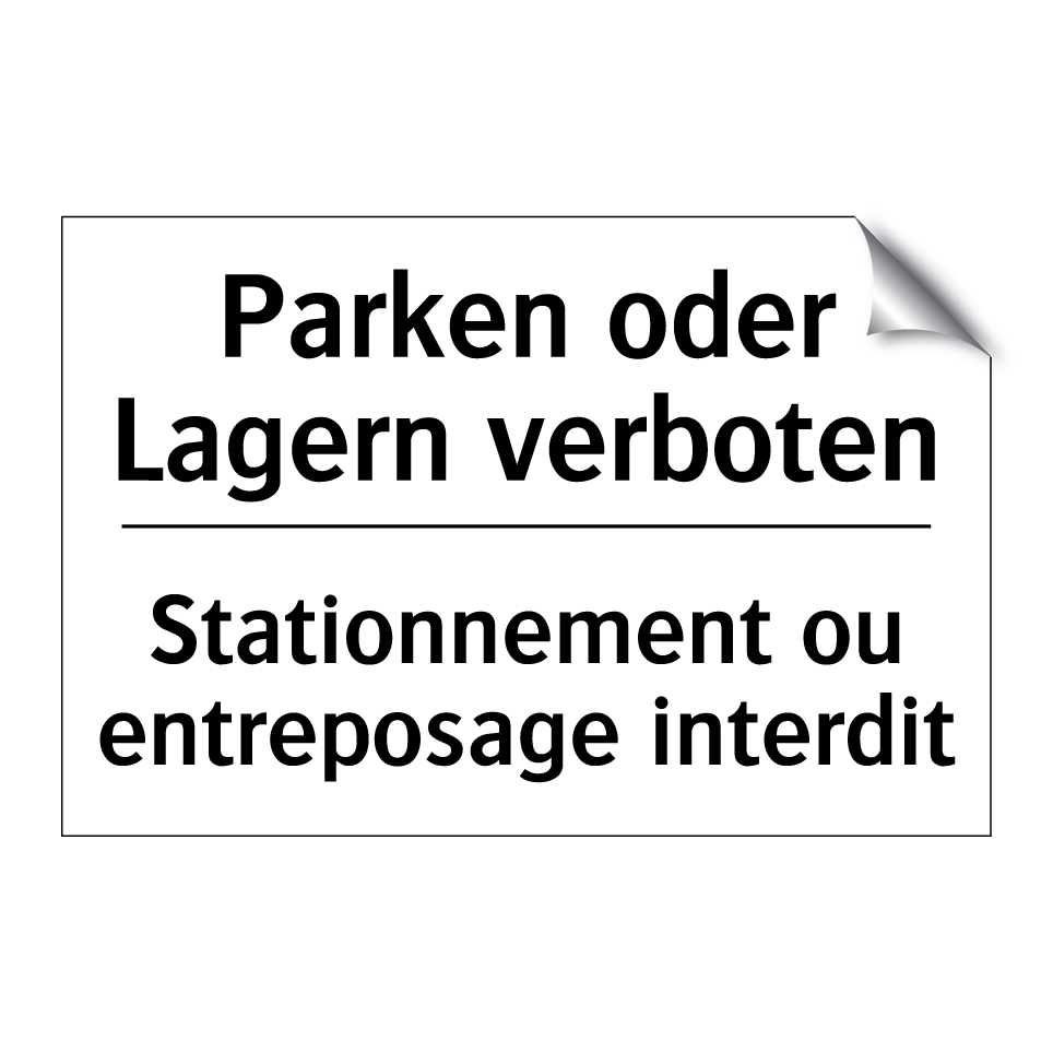 Parken oder Lagern verboten - Stationnement ou entreposage interdit /.../