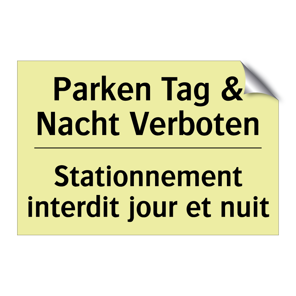 Parken Tag & Nacht Verboten - Stationnement interdit jour et /.../