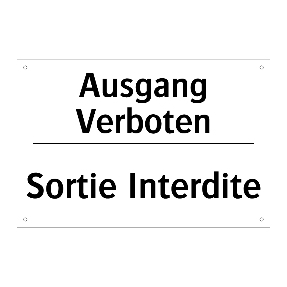 Ausgang Verboten - Sortie Interdite