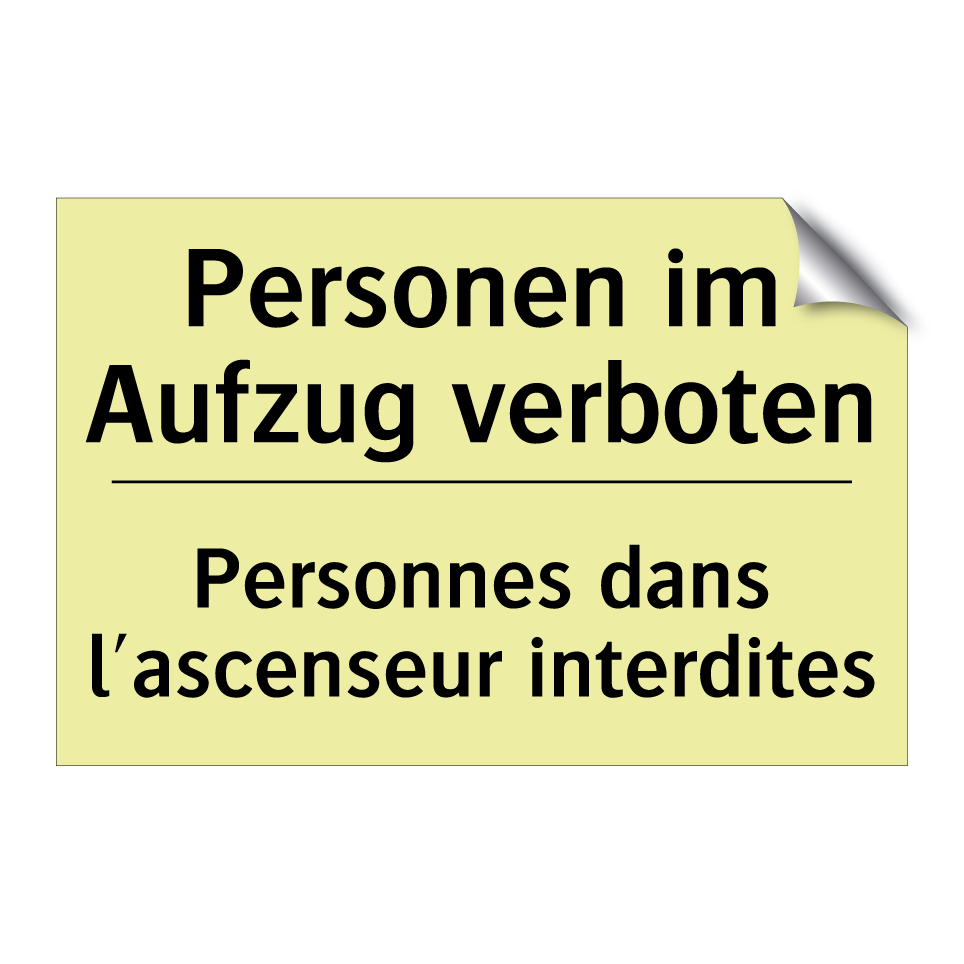 Personen im Aufzug verboten - Personnes dans l'ascenseur interdites /.../