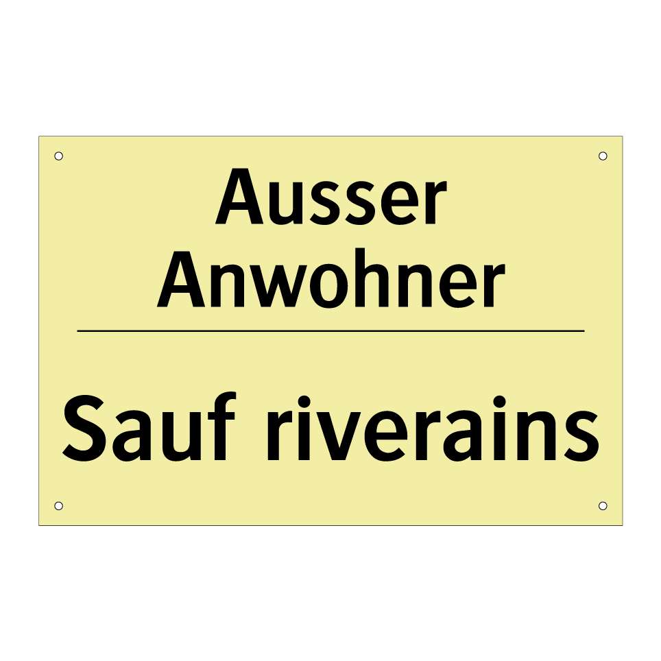 Ausser Anwohner - Sauf riverains
