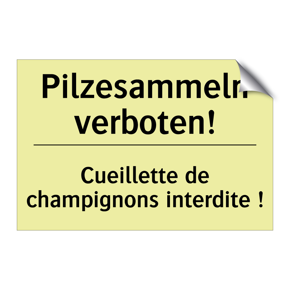 Pilzesammeln verboten! - Cueillette de champignons interdite /.../