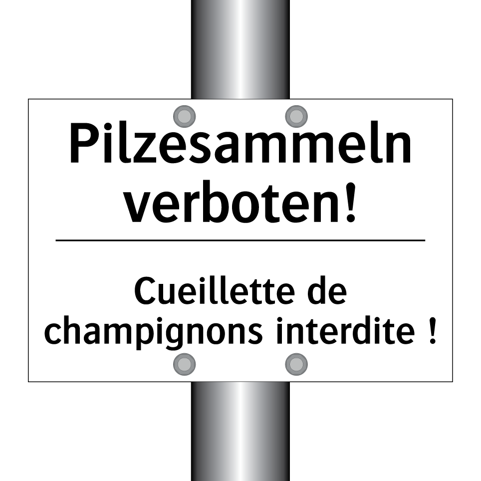 Pilzesammeln verboten! - Cueillette de champignons interdite /.../