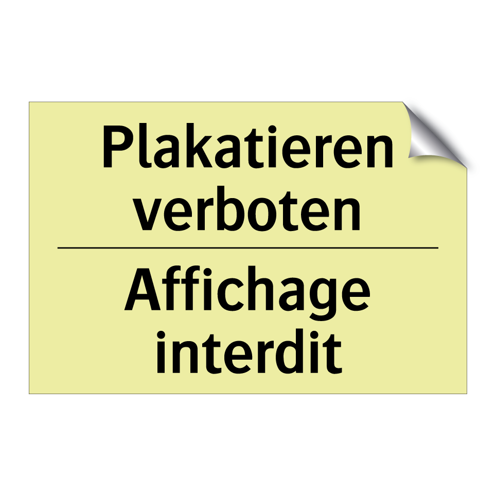 Plakatieren verboten - Affichage interdit
