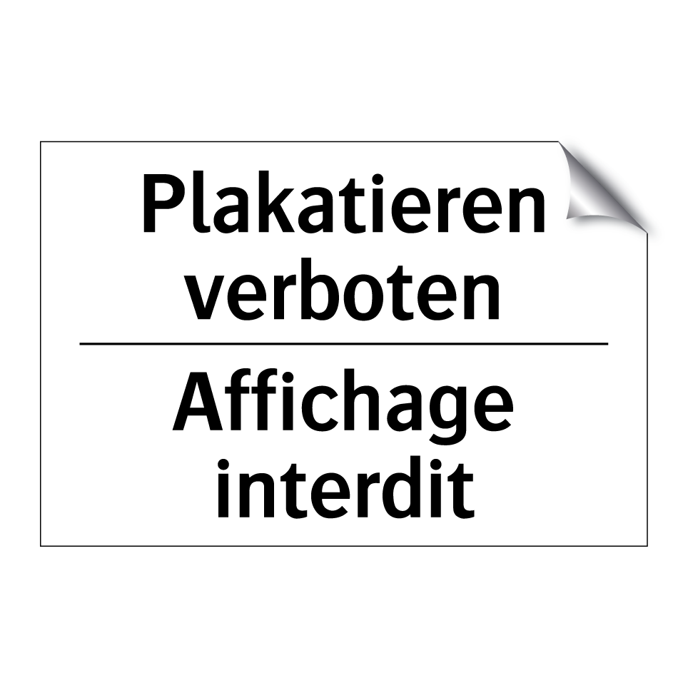 Plakatieren verboten - Affichage interdit