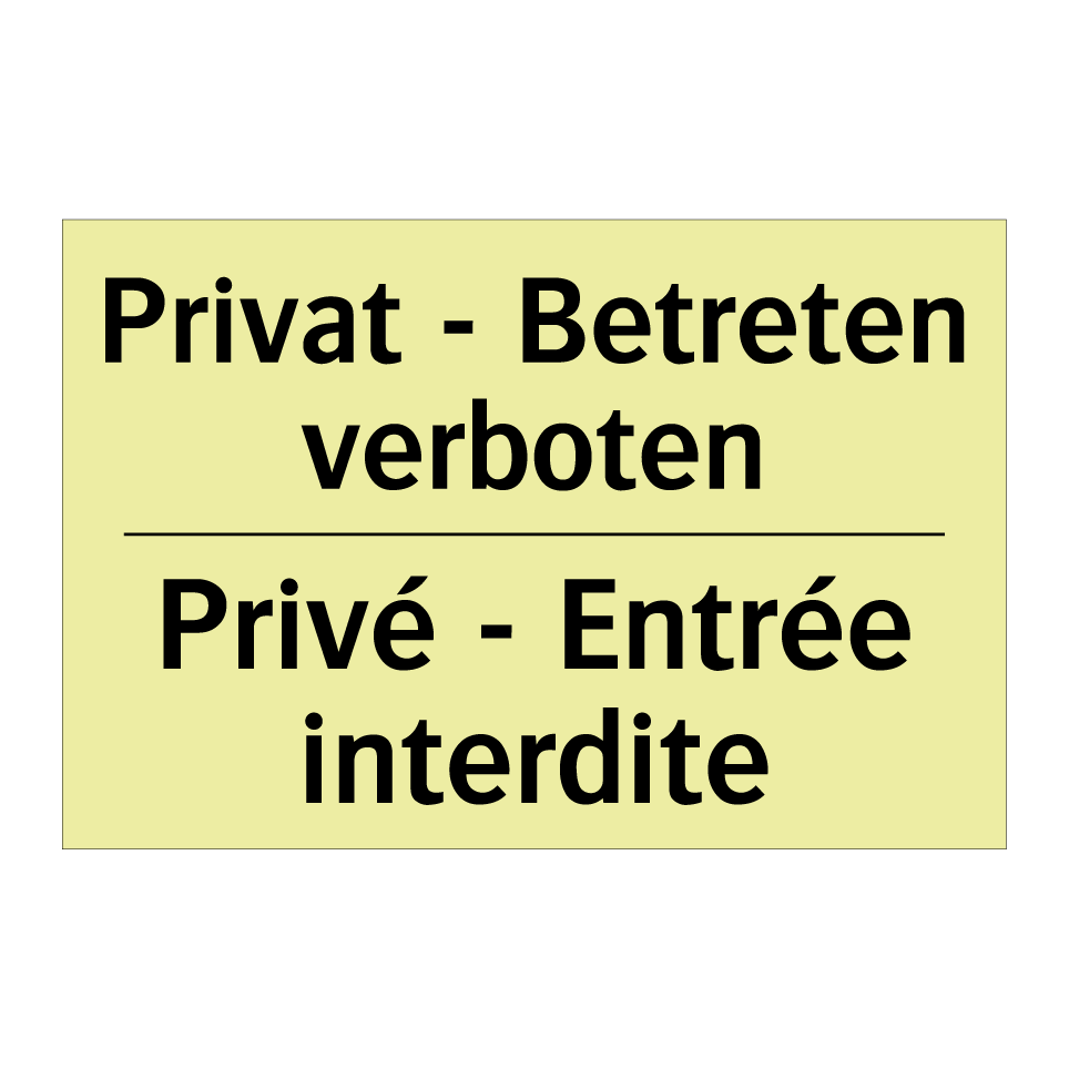 Privat - Betreten verboten - Privé - Entrée interdite
