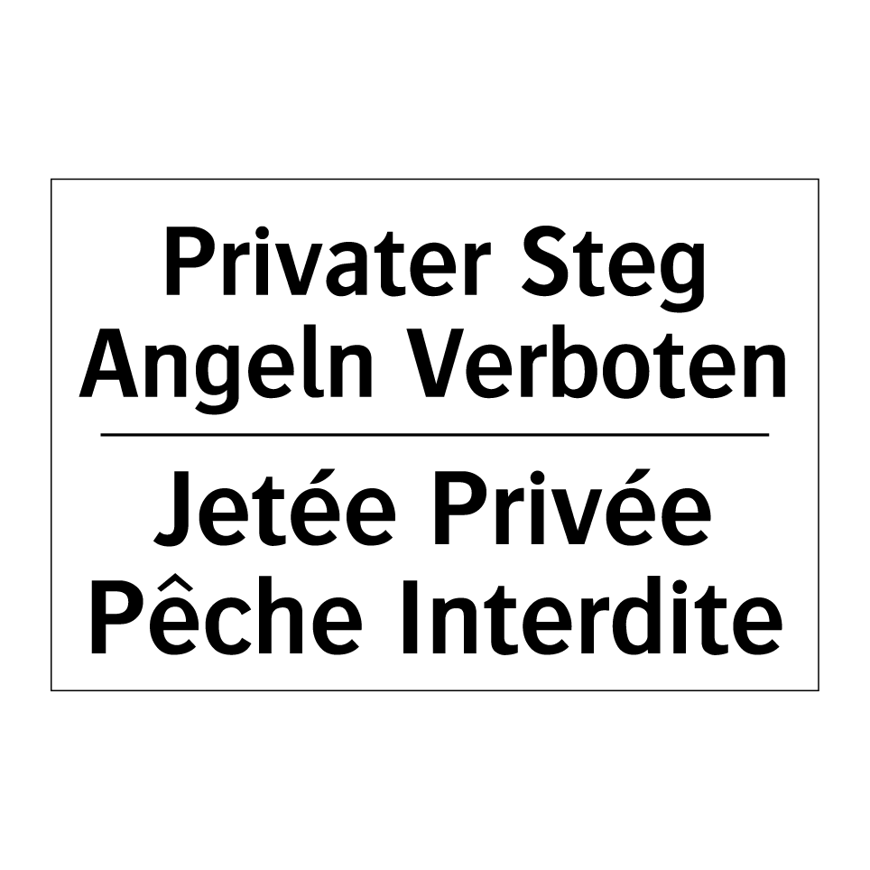 Privater Steg Angeln Verboten - Jetée Privée Pêche Interdite