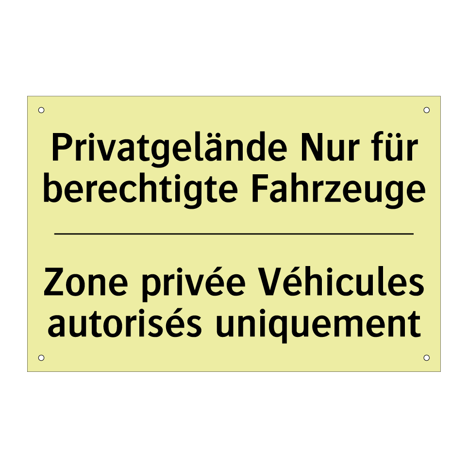 Privatgelände Nur für berechtigte /.../ - Zone privée Véhicules autorisés /.../