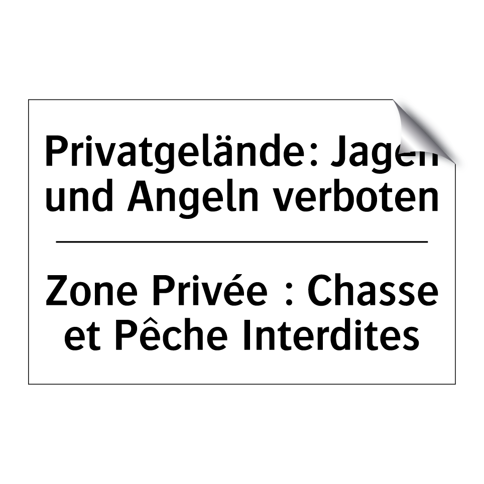Privatgelände: Jagen und Angeln /.../ - Zone Privée : Chasse et Pêche /.../