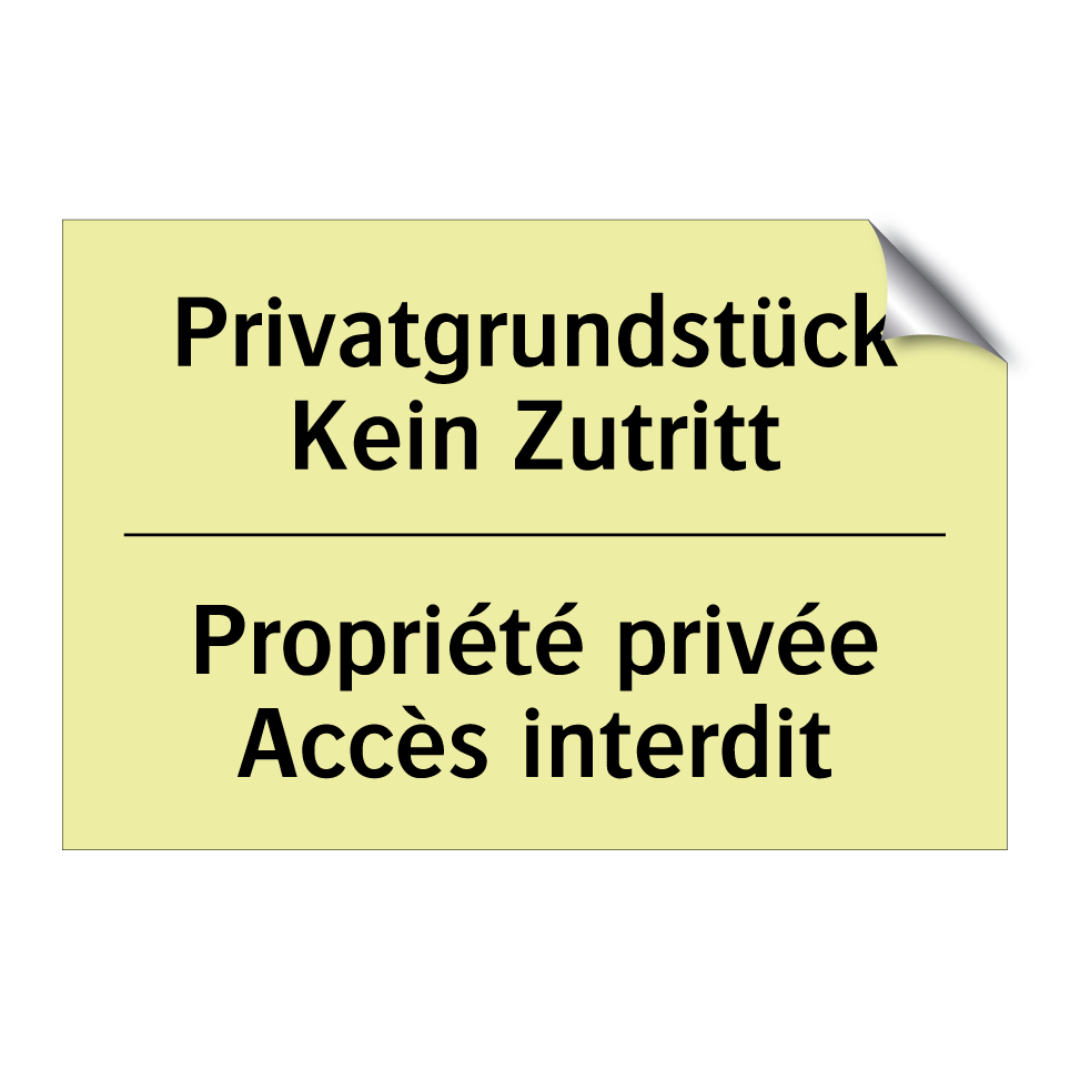 Privatgrundstück Kein Zutritt - Propriété privée Accès interdit /.../