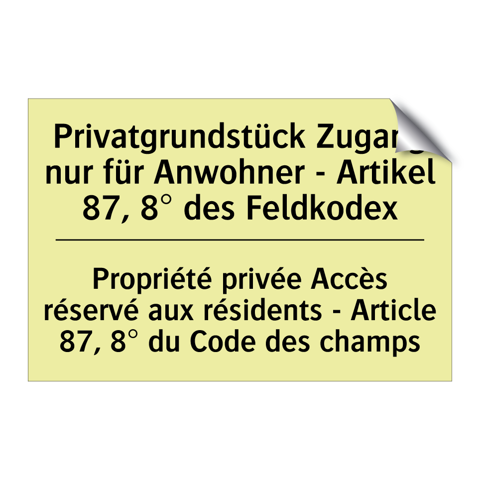 Privatgrundstück Zugang nur für /.../ - Propriété privée Accès réservé /.../