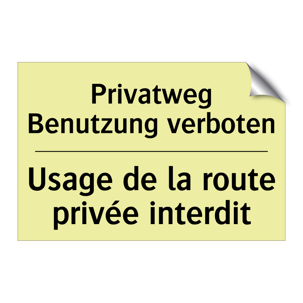 Privatweg Benutzung verboten - Usage de la route privée interdit /.../