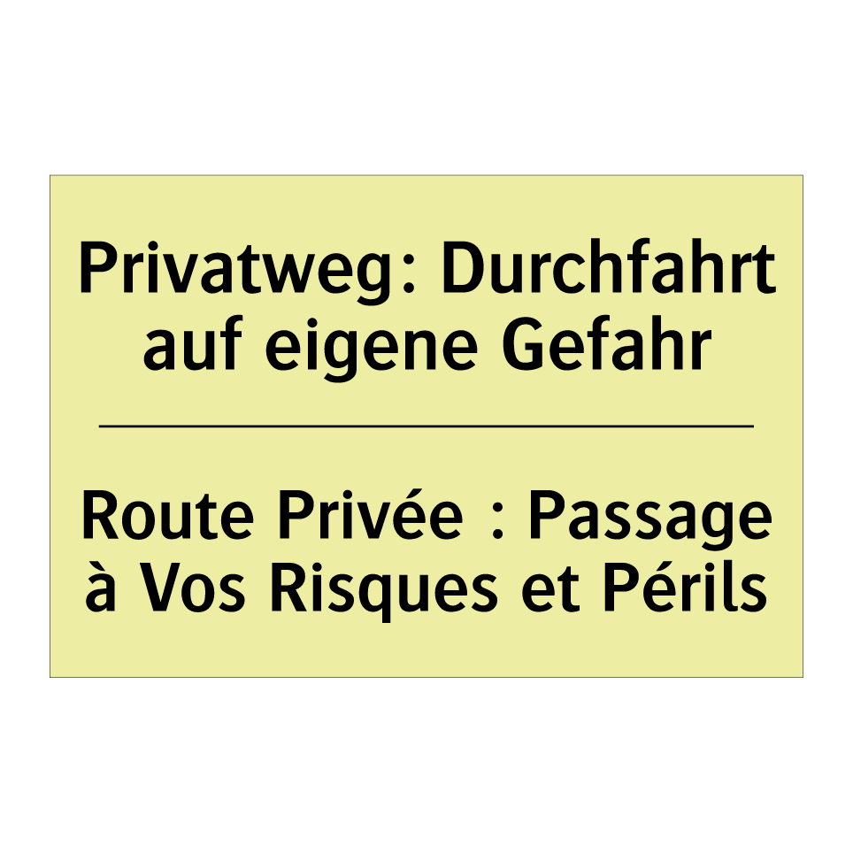 Privatweg: Durchfahrt auf eigene /.../ - Route Privée : Passage à Vos Risques /.../