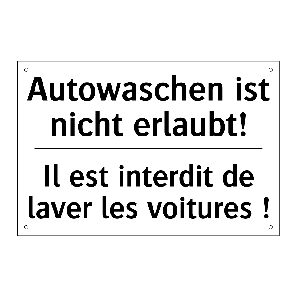 Autowaschen ist nicht erlaubt! - Il est interdit de laver les voitures /.../