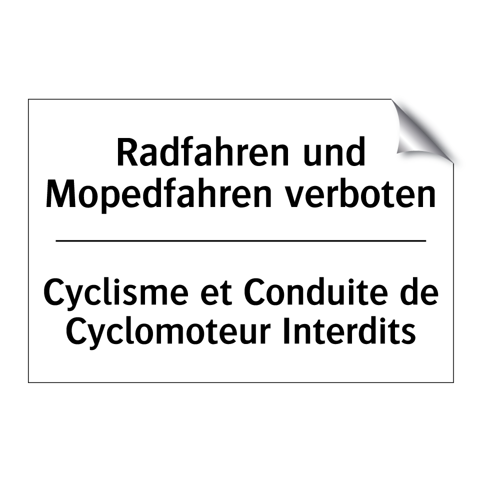 Radfahren und Mopedfahren verboten /.../ - Cyclisme et Conduite de Cyclomoteur /.../