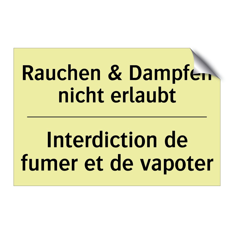 Rauchen & Dampfen nicht erlaubt /.../ - Interdiction de fumer et de vapoter /.../