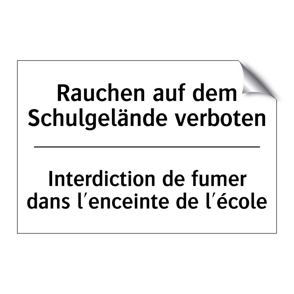 Rauchen auf dem Schulgelände verboten /.../ - Interdiction de fumer dans l'enceinte /.../