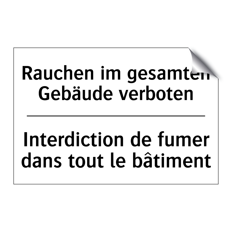 Rauchen im gesamten Gebäude verboten /.../ - Interdiction de fumer dans tout /.../