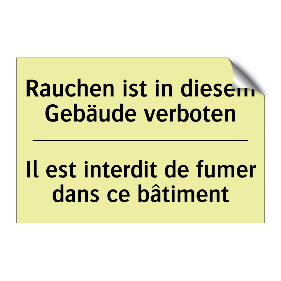 Rauchen ist in diesem Gebäude /.../ - Il est interdit de fumer dans /.../