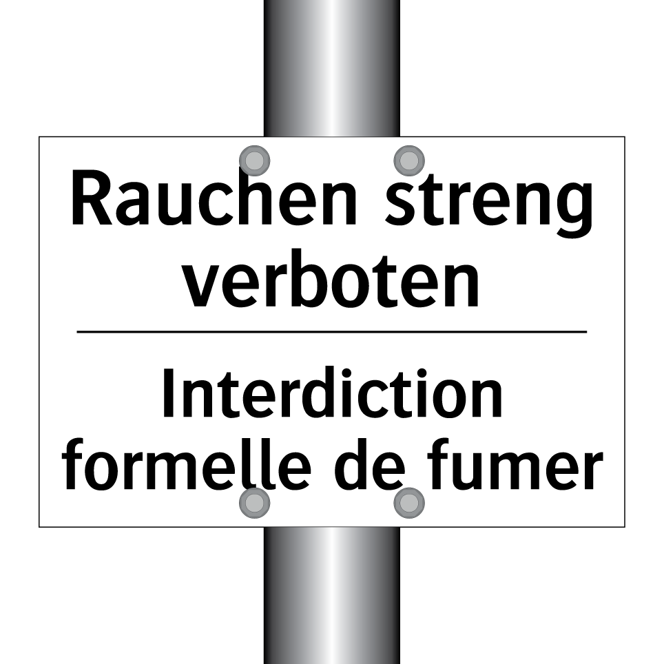 Rauchen streng verboten - Interdiction formelle de fumer
