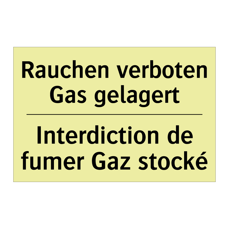 Rauchen verboten Gas gelagert - Interdiction de fumer Gaz stocké /.../