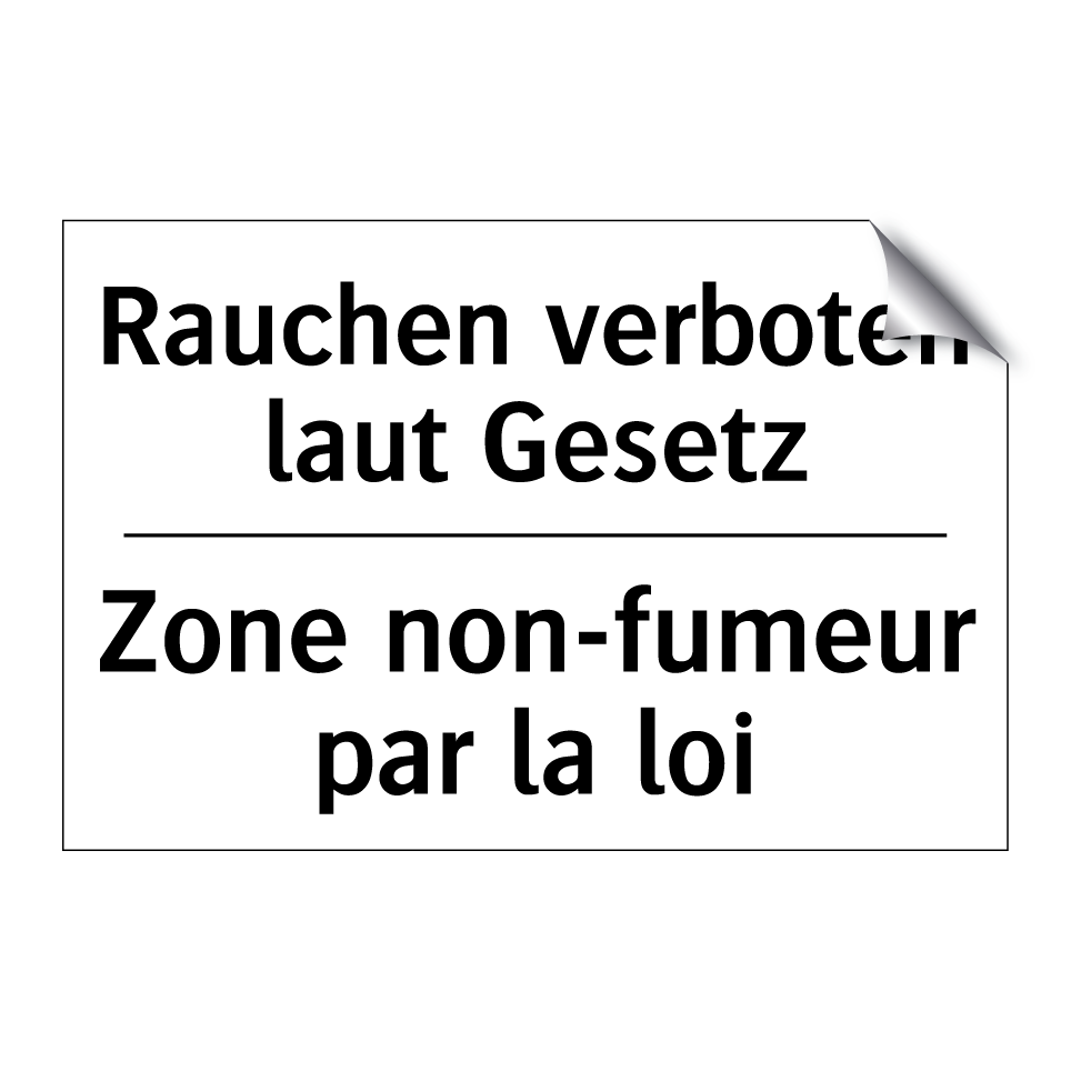 Rauchen verboten laut Gesetz - Zone non-fumeur par la loi