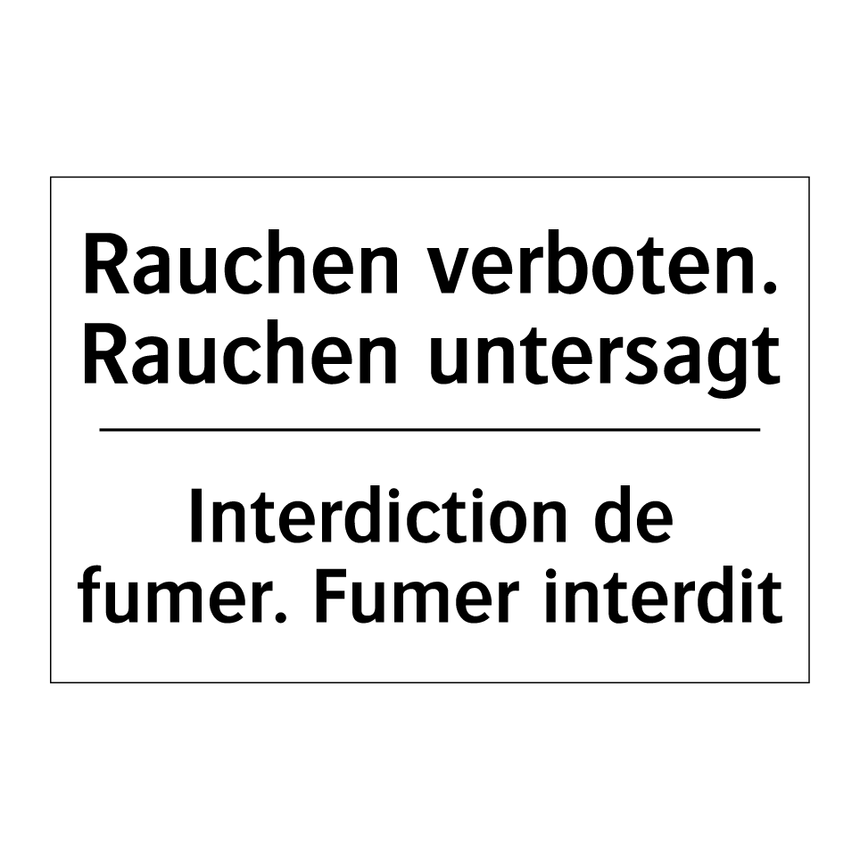 Rauchen verboten. Rauchen untersagt /.../ - Interdiction de fumer. Fumer interdit /.../