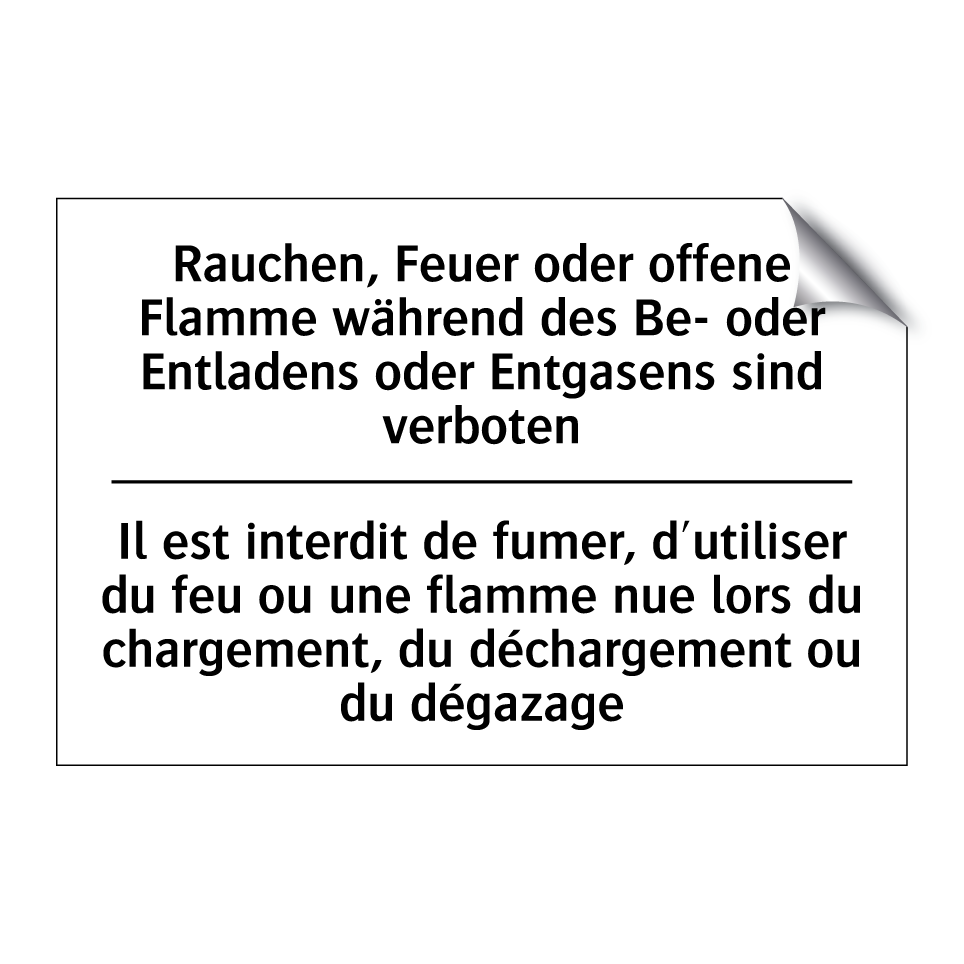 Rauchen, Feuer oder offene Flamme /.../ - Il est interdit de fumer, d'utiliser /.../