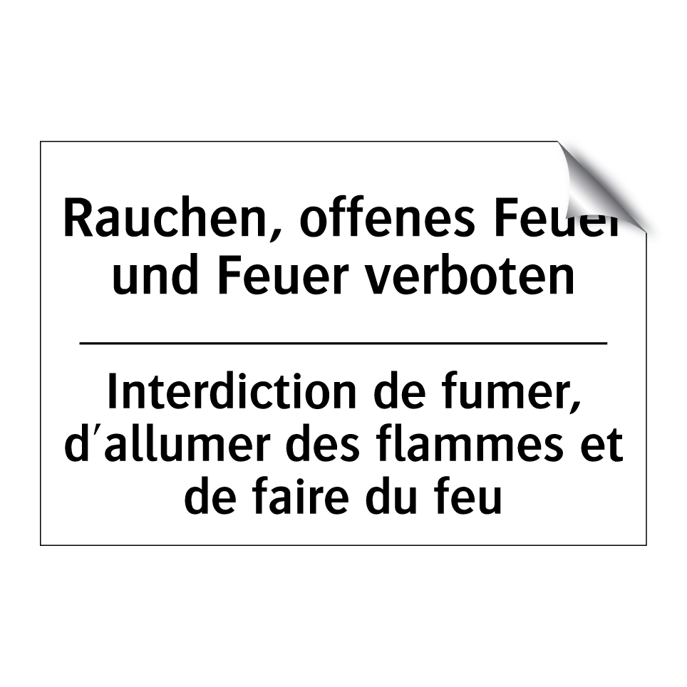 Rauchen, offenes Feuer und Feuer /.../ - Interdiction de fumer, d'allumer /.../