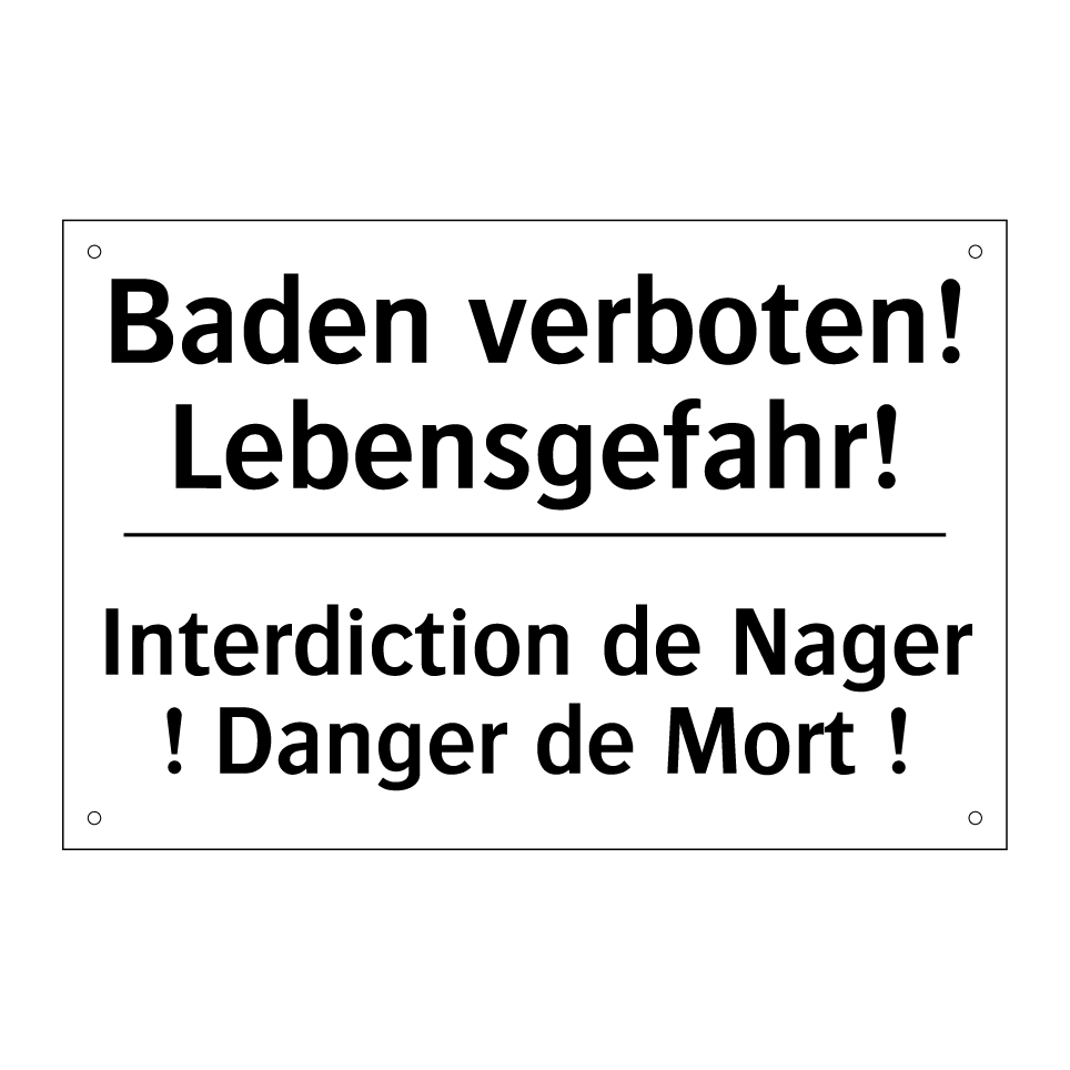 Baden verboten! Lebensgefahr! - Interdiction de Nager ! Danger /.../
