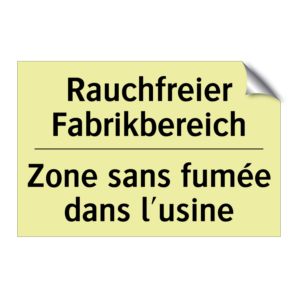 Rauchfreier Fabrikbereich - Zone sans fumée dans l'usine