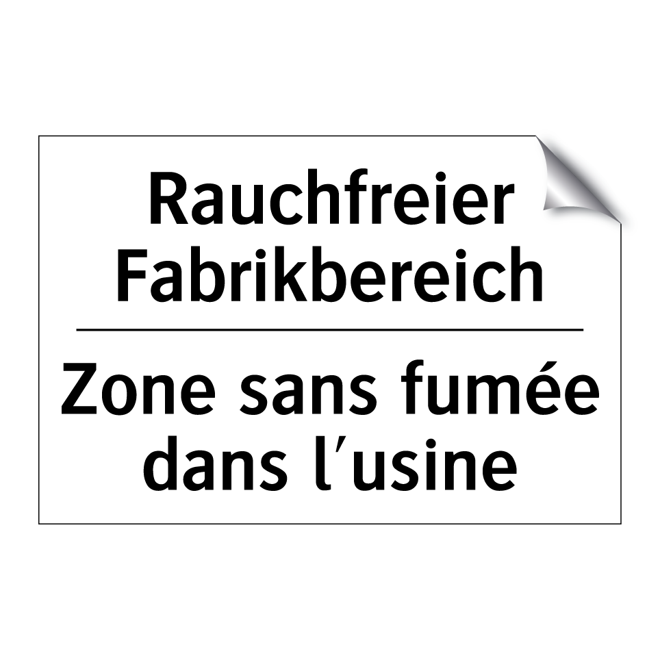Rauchfreier Fabrikbereich - Zone sans fumée dans l'usine