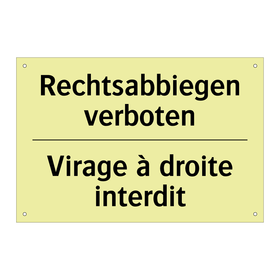 Rechtsabbiegen verboten - Virage à droite interdit