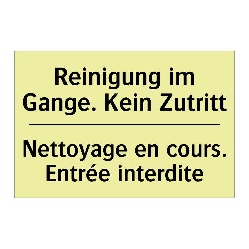 Reinigung im Gange. Kein Zutritt /.../ - Nettoyage en cours. Entrée interdite /.../