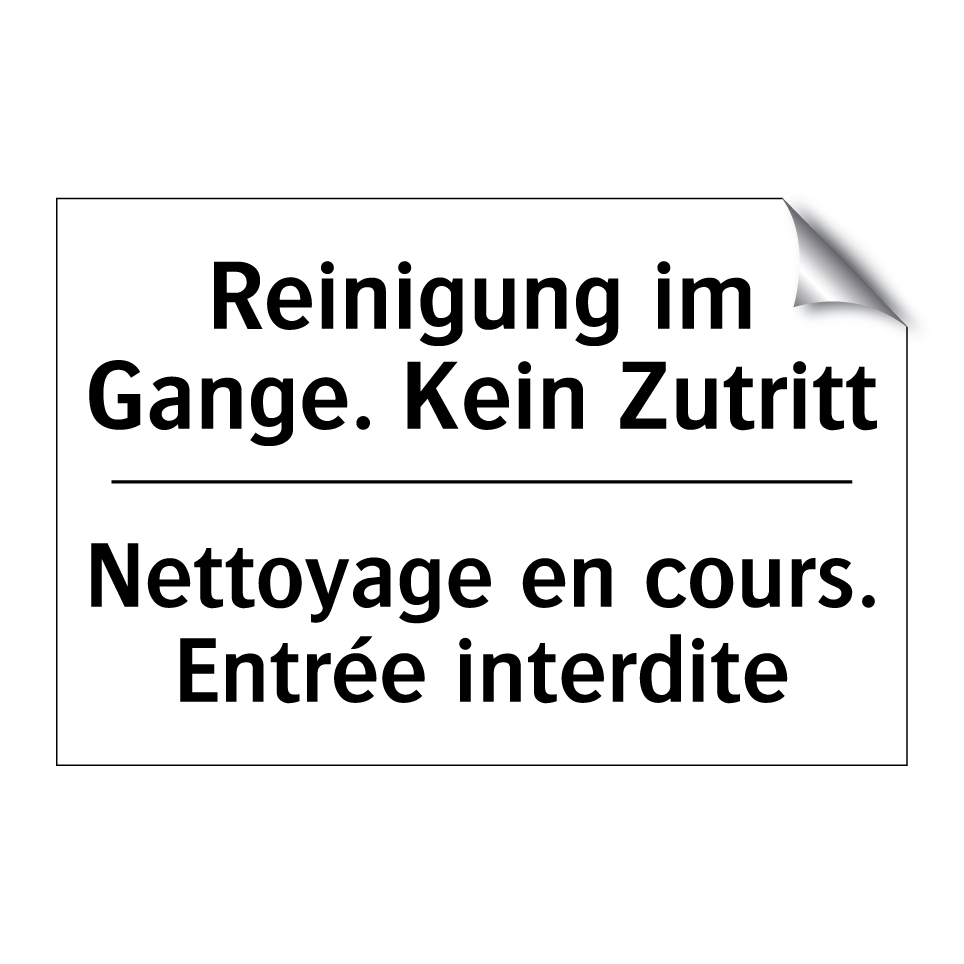 Reinigung im Gange. Kein Zutritt /.../ - Nettoyage en cours. Entrée interdite /.../