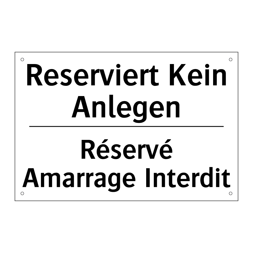 Reserviert Kein Anlegen - Réservé Amarrage Interdit