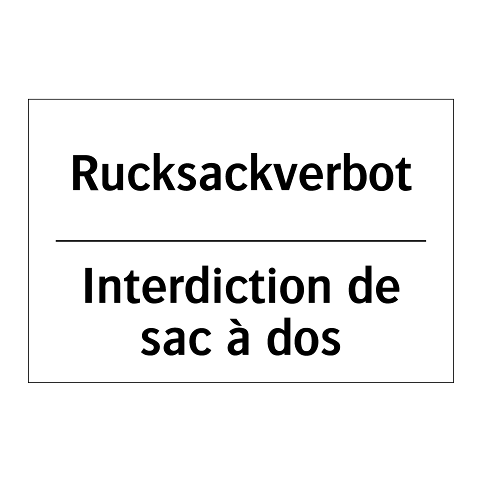 Rucksackverbot - Interdiction de sac à dos