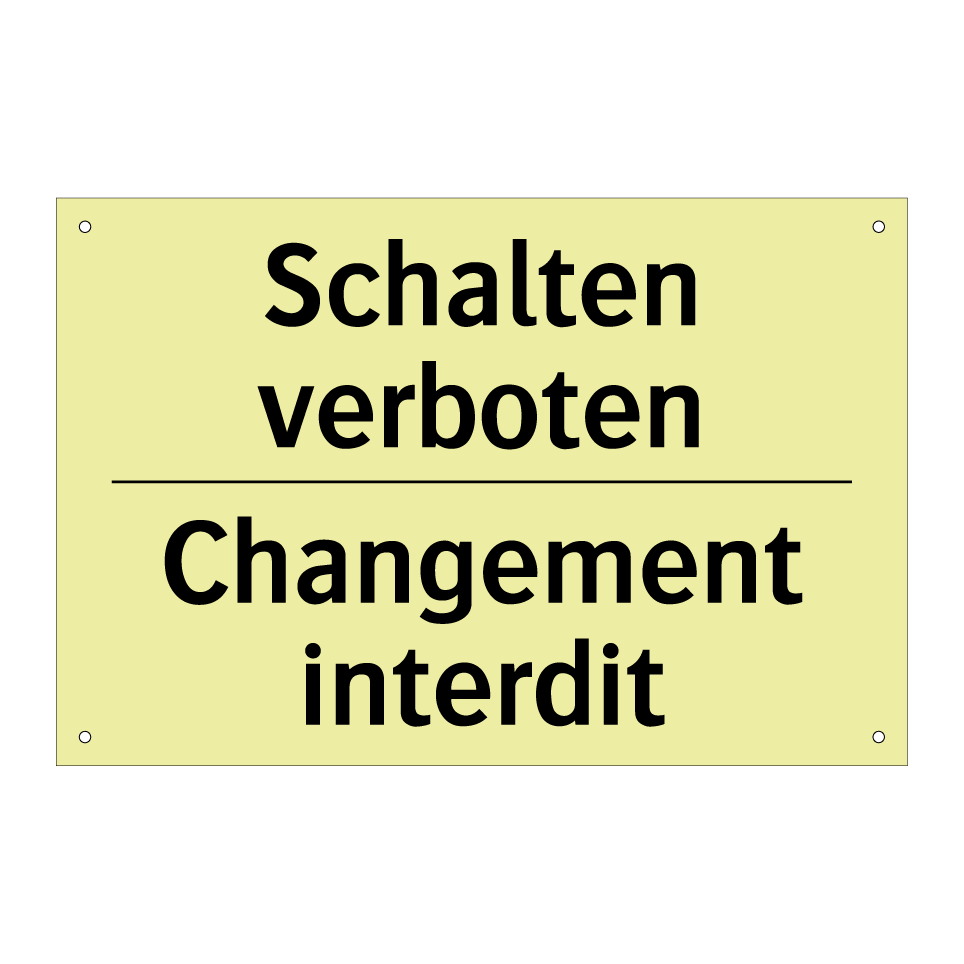 Schalten verboten - Changement interdit