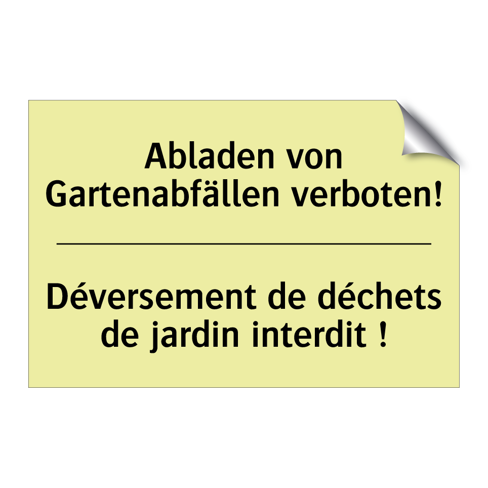 Abladen von Gartenabfällen verboten! /.../ - Déversement de déchets de jardin /.../