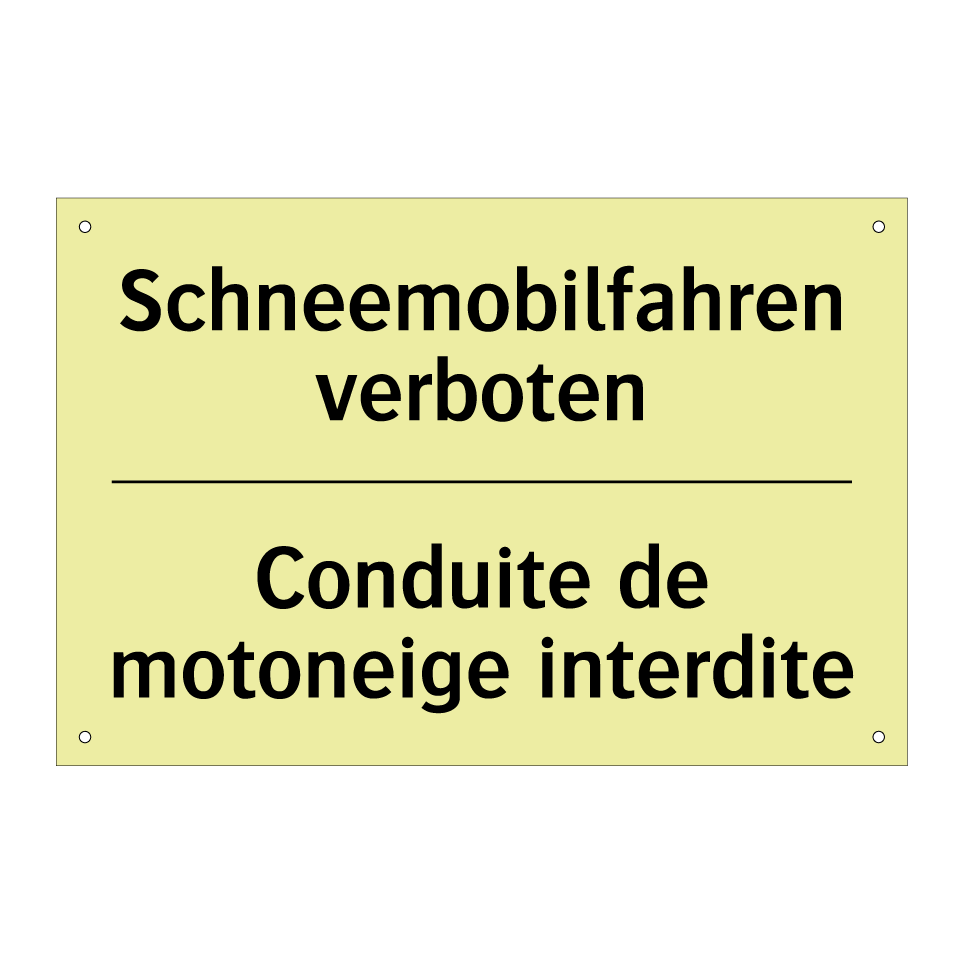 Schneemobilfahren verboten - Conduite de motoneige interdite /.../