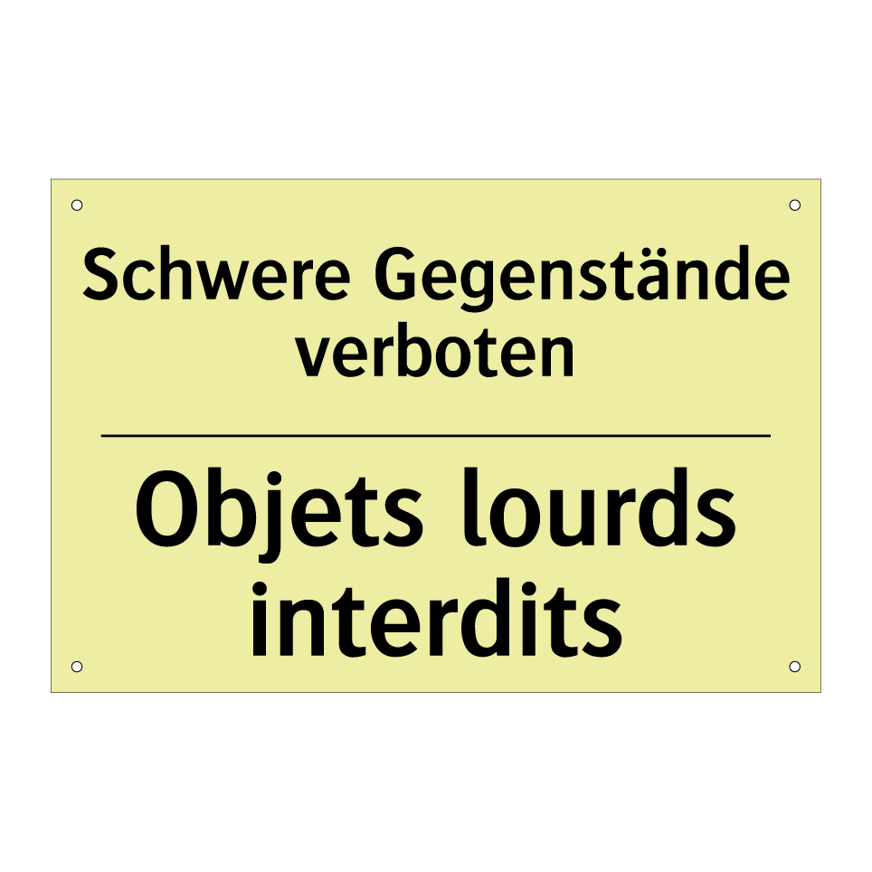 Schwere Gegenstände verboten - Objets lourds interdits
