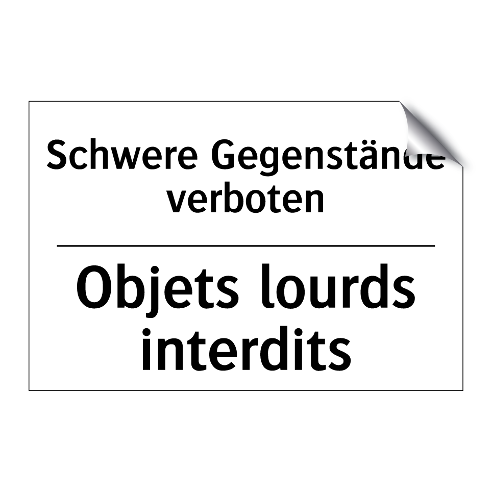 Schwere Gegenstände verboten - Objets lourds interdits