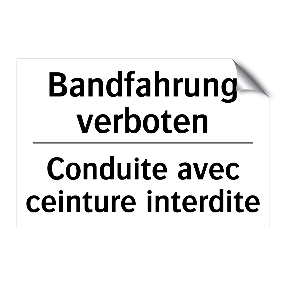 Bandfahrung verboten - Conduite avec ceinture interdite /.../