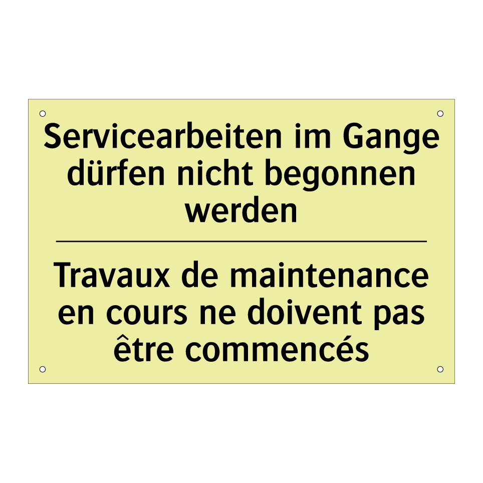 Servicearbeiten im Gange dürfen /.../ - Travaux de maintenance en cours /.../
