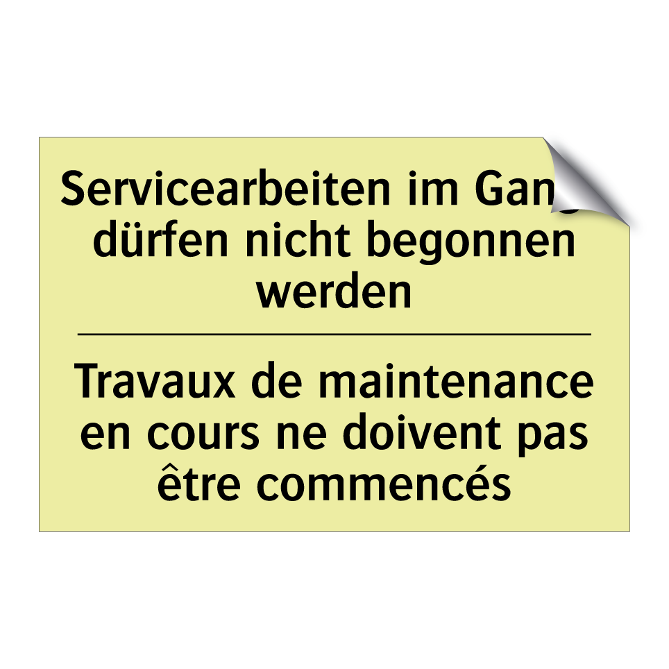 Servicearbeiten im Gange dürfen /.../ - Travaux de maintenance en cours /.../