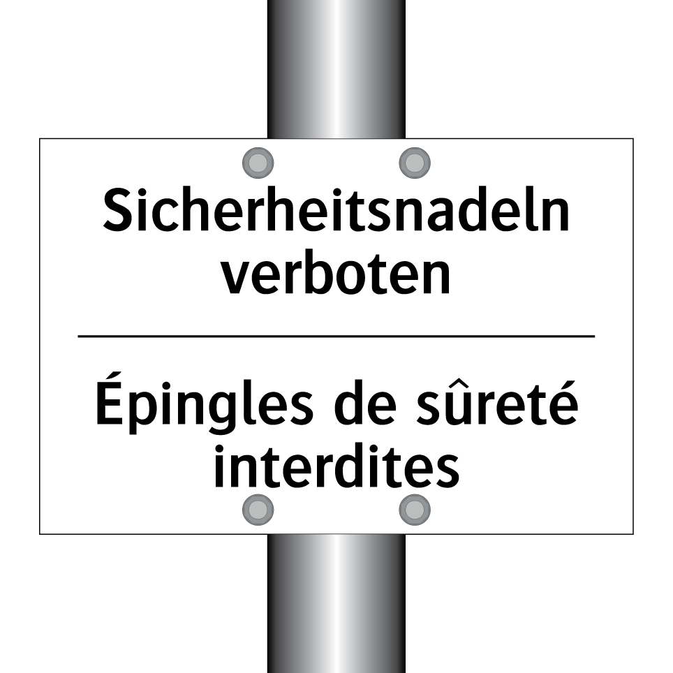 Sicherheitsnadeln verboten - Épingles de sûreté interdites